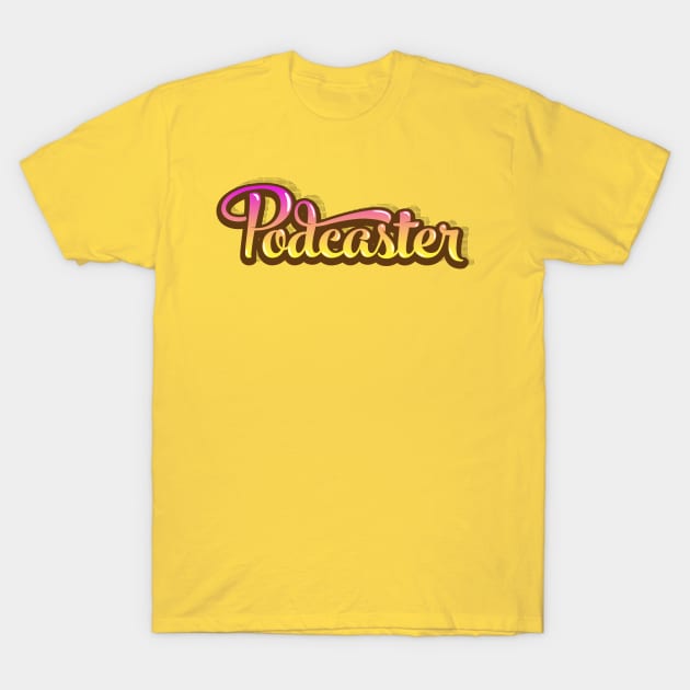 Fancy Podcaster T-Shirt by PodcasterApparel